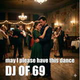 Cover DJ of 69 - May I please have this dance