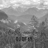 DJ of 69 - Into The Mountains